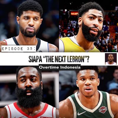 E35: Siapa “The Next Lebron” ?