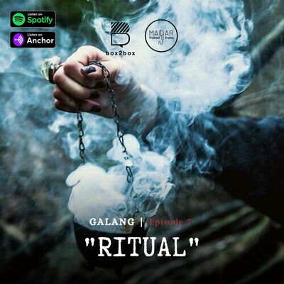 GALANG: Eps 7 - "RITUAL"