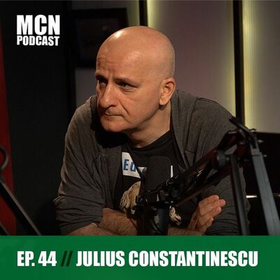 M.C.N. Podcast 44 | Julius Constantinescu: ”Naționalismul e un c*cat”