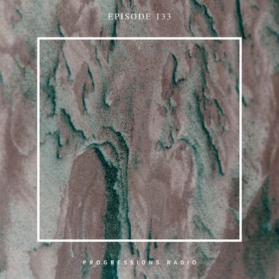 Progressions Radio 133