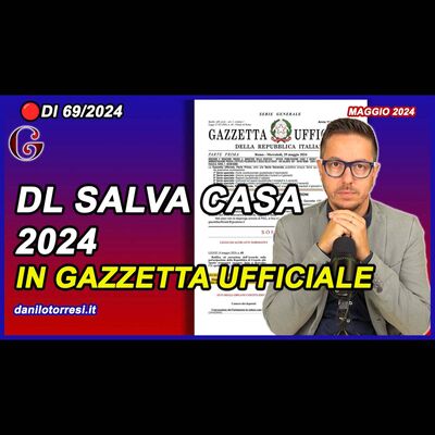 DL Salva Casa in Gazzetta Ufficiale | il NON condono edilizio ultime notizie