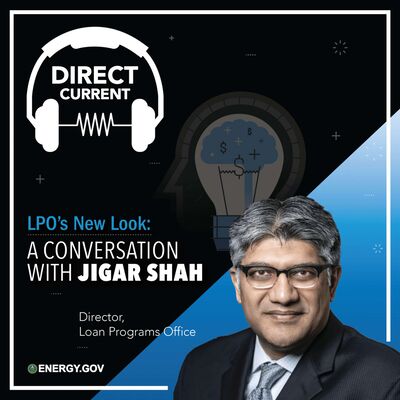 LPO's New Look: A Conversation with Jigar Shah