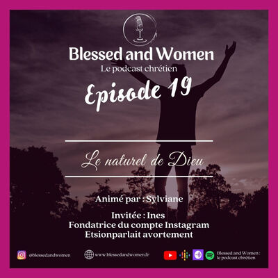 Le naturel de Dieu - Episode 19 | Témoignage d'Ines - Fondatrice du compte Etsionparlaitavortement
