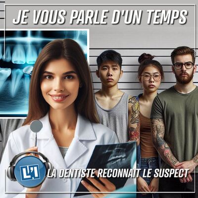 LA DENTISTE RECONNAIT SON AGRESSEUR GRÂCE À SA MÂCHOIRE