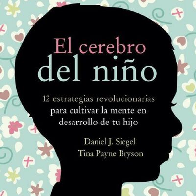 Los berrinches del cerebro inferior y superior. Libro el cerebro del niño p.3 | Podcast 27