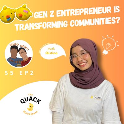 S5 #2 - Quack Chat: Empowering Communities with Qistina Izahan!