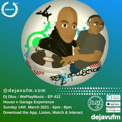 Episode 412: DJ Dlux - We Play Music Ep 412 Authentic UK Garage