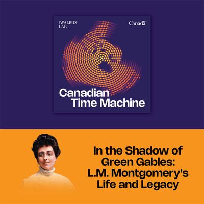 S10E7 - Canadian Time Machine Presents Lucy Maud Montgomery