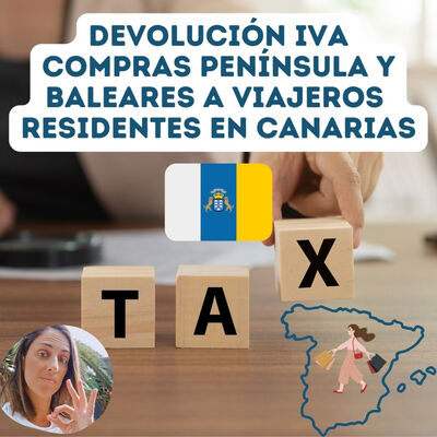 Residentes en Canarias ¿cómo solicitar la devolución del IVA de compras realizadas en Península y Baleares?