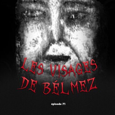 #71 - Le Mystère des Visages de Bélmez feat. Obscurum