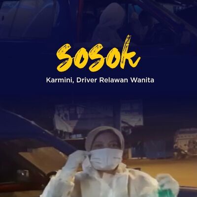 Sosok - Karmini, Driver Relawan Wanita 