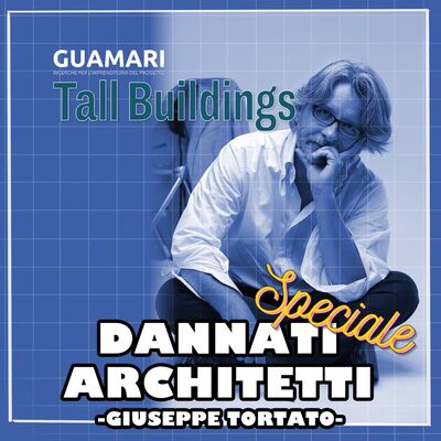 Tra natura e architettura per rigenerare spazio e società, con Giuseppe Tortato (Giuseppe Tortato Architetti) - Speciale Tall Buildings