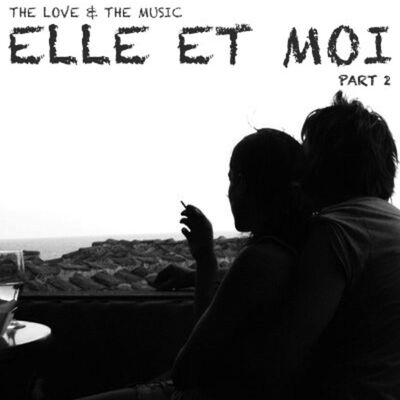 Elle Et Moi (Part 2)