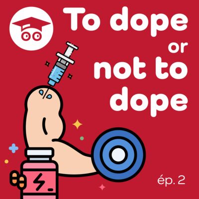 To dope or not to dope | Quels sont les risques ?