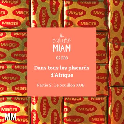 Dans tous les placards d’Afrique | Part 2 : le bouillon KUB