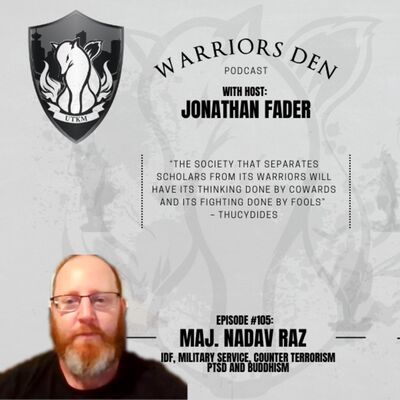 Episode 105 - Maj. Nadav Raz of the IDF, PTSD, Buddhism and Counter Terrorism