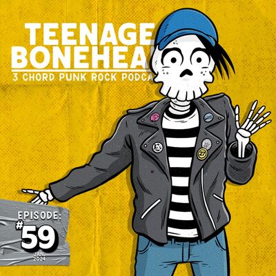 Episode 59: Teenage Bonehead Episode #59