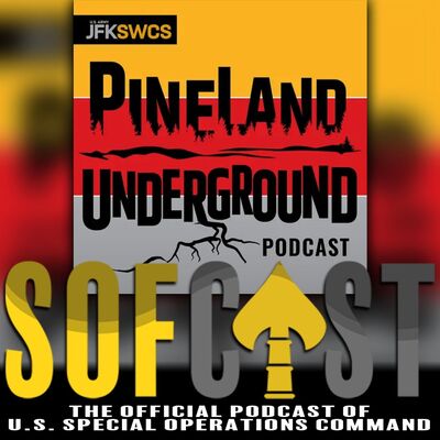 S4 E5 Pineland Underground - MAJ Bobby Tuttle and SGM Chuck Ritter