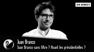 Juan Branco sans filtre ? Avant les présidentielles.
