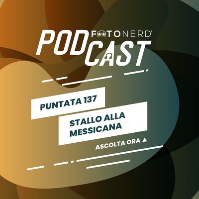 ep.137: Stallo alla Messicana