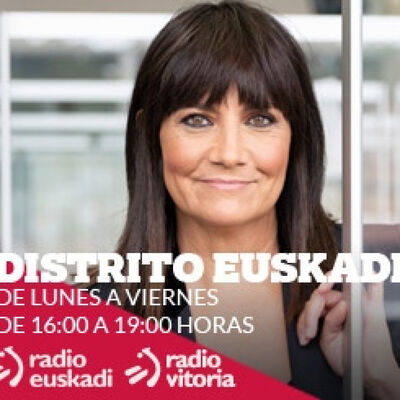 RADIO EUSKADI. "DISTRITO EUSKADI", CON GORKA ZUMETA, DMR, 11.02.2022