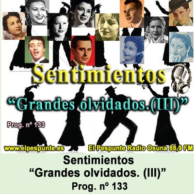 133 - Grandes Olvidados (III)