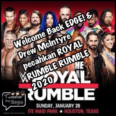 Ngoceh Gulat #01 Welcome Back EDGE! & Drew McIntyre pecahkan ROYAL RUMBLE RUMBLE 2020