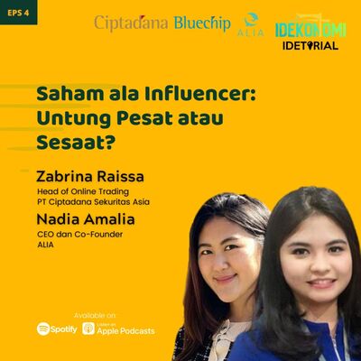 Saham ala Influencer: Untung Pesat atau Sesaat? (ft. Zabrina Raissa & Nadia Amalia) | Idetorial EP 4