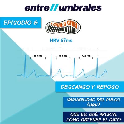 Episodio 6 | Medición del descanso efectivo a través de la variabilidad de pulso (HRV)