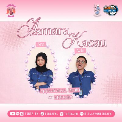 ASMARA KACAU #12 | appearance, brain, or attitude?