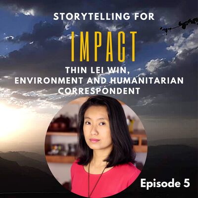 5: Do no harm also applies to journalism – Thin Lei Win, humanitarian correspondent