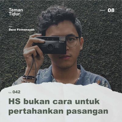 S8E42: HS bukan cara untuk pertahankan pasangan