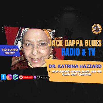 Mojo Workin’: Dr. Katrina Hazzard-Donald on Hoodoo, Blues, and the Black Belt Tradition
