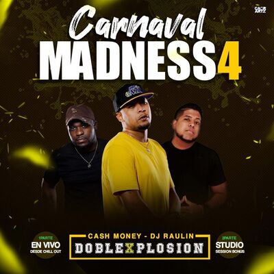 Carnaval Madness Vol.4 DobleXplosion ft Cash Money Sound