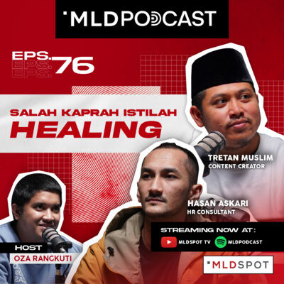 HEALING Bareng TRETAN Muslim dan HASAN Askari Bongkar Salah Kaprah Istilahnya | MLDPODCAST #76
