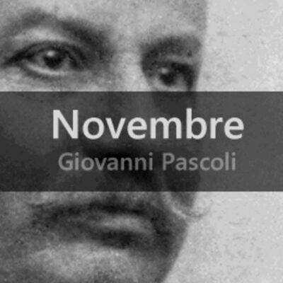 Giovanni Pascoli - Novembre.