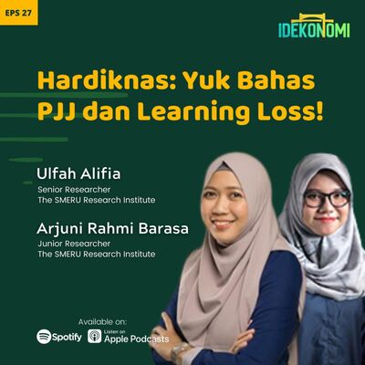 Hardiknas: Yuk Bahas PJJ & Learning Loss! (ft. Ulfah Alifia & Arjuni Rahmi Barasa) | EP 27