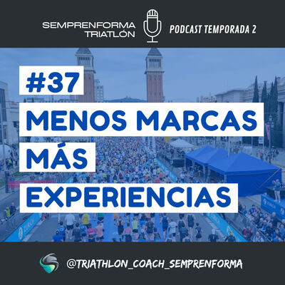 #37 MENOS MARCAS MÁS EXPERIENCIAS