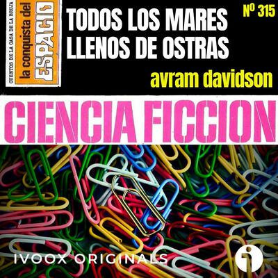 315 - Todos los mares llenos de ostras, de Avram Davidson - Episodio exclusivo para mecenas