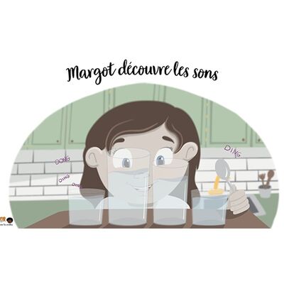 Margot Découvre Les Sons