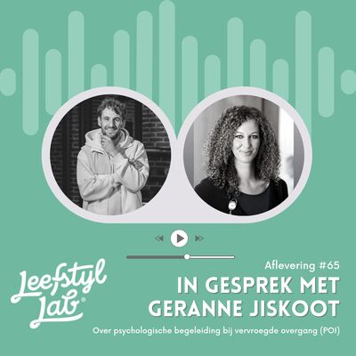 #65 De vervroegde overgang (met dr. Geranne Jiskoot)