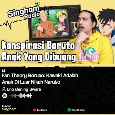 Fan Theory Boruto: Kawaki Adalah Anak Di Luar Nikah Naruto - #RadioSingham