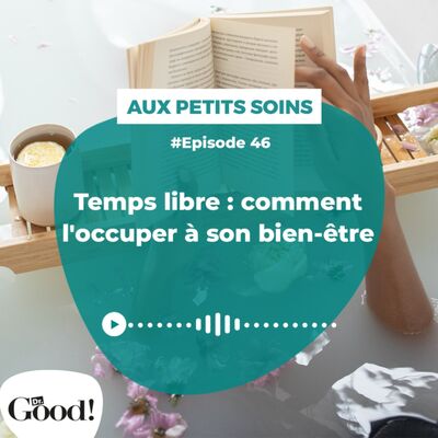 Temps libre : comment l'occuper à son bien-être