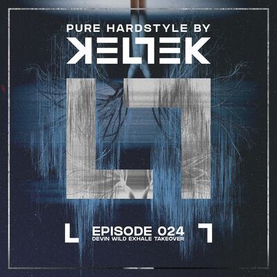 KELTEK | Pure Hardstyle | Episode 024