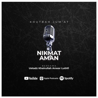 [Khutbah Jum’at] Nikmat Aman