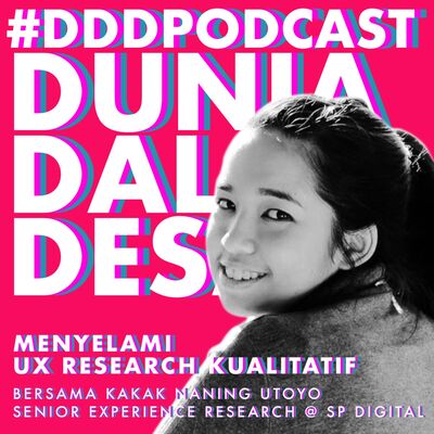 Episode #17: Menyelami Dunia UX Research Kualitatif