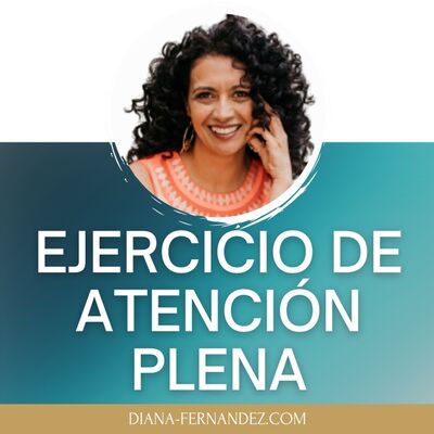 ATENCIÓN PLENA | EJERCICIO