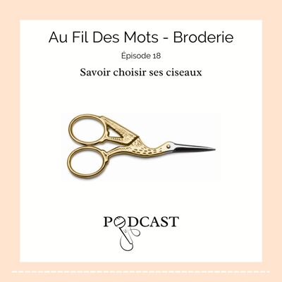 Au Fil Des Mots - Épisode 18 : Savoir choisir ses ciseaux