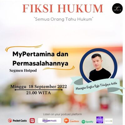 #HotPod MyPertamina dan Permasalahannya Bersama Masagus Engku Raja Triwijaya Arifin (+host tamu)