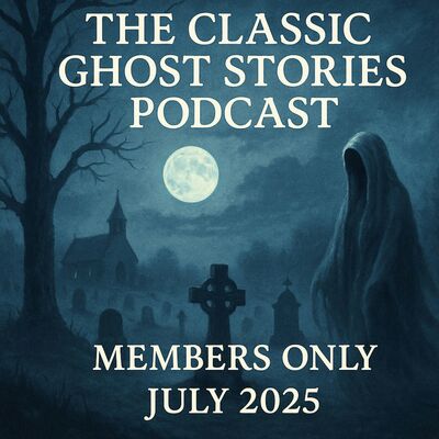 Members Only Episode July 2025